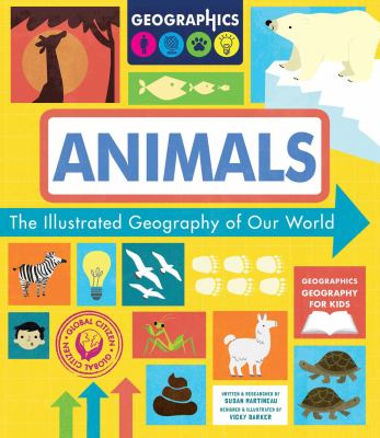 Animals : the illustrated geography of our world