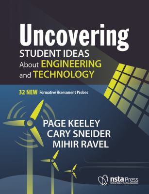 Uncovering student ideas about engineering and technology : 32 new formative assessment probes