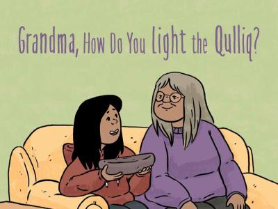 Grandma, how do you light the qulliq?