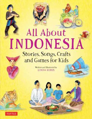 All about Indonesia : stories, songs, and crafts for kids