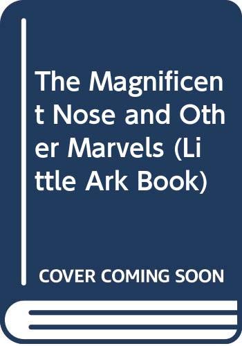 The magnificent nose and other marvels