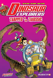 Dinosaur explorers. Trapped in the Triassic /