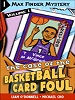 Max Finder, 1. The Case of the Basketball Card Foul /