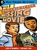 Max Finder, 6. The case of the missing movie /