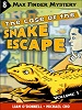 Max Finder, 8. The case of the snake escape /