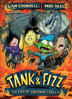 Tank & Fizz. The Case of Firebane's Folly /