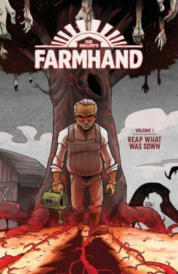 Farmhand. Volume 1, Reap what was sown /