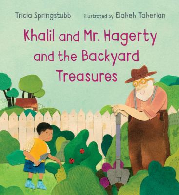 Khalil and Mr. Hagerty and the backyard treasures