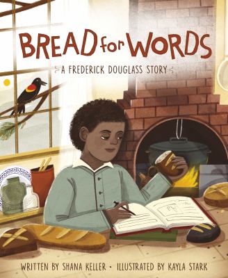 Bread for words :|b a Frederick Douglass story