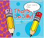 Building on patterns : the primary braille literacy program : second grade : unit 1, lessons 1-6 : That's so silly