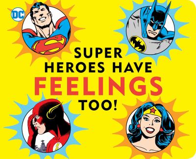 Super heroes have feelings too!