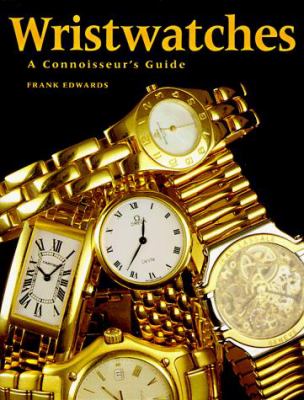 Wristwatches : a connoisseur's guide