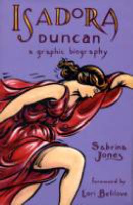 Isadora Duncan : a graphic biography