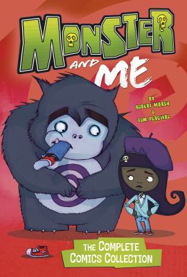 Monster and me : the complete comics collection