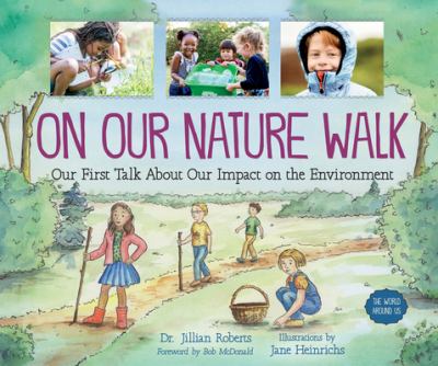 On our nature walk : our first talk about our impact on the environment
