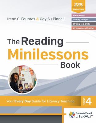 The reading minilessons book : your every day guide for literacy teaching: grade 4