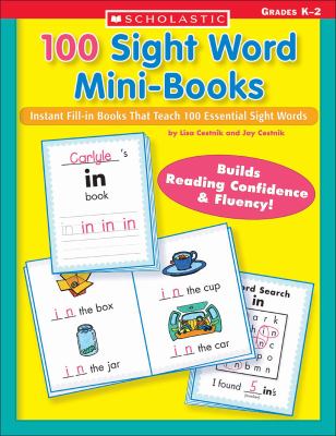 100 sight word mini-books : instant fill-in books that teach 100 essential sight words