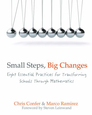Small steps, big changes : eight essential practices for transforming schools through mathematics
