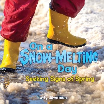 On a snow-melting day : seeking signs of spring