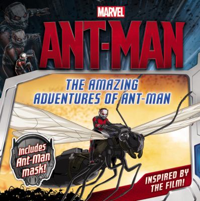 The amazing adventures of Ant-Man