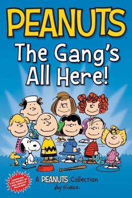 Peanuts. : a Peanuts collection. The gang's all here! :