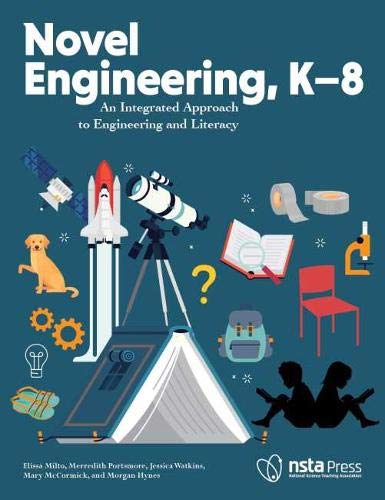 Novel engineering, K-8 : an integrated approach to engineering and literacy
