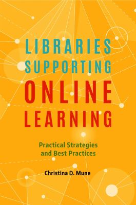 Libraries supporting online learning : practical strategies and best practices