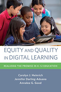 Equity and quality in digital learning : realizing the promise in K-12 education