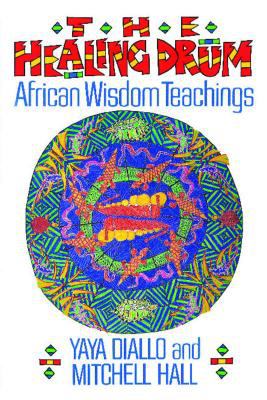 The healing drum : African wisdom teachings