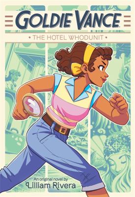 Goldie Vance. : the hotel whodunit : an original novel