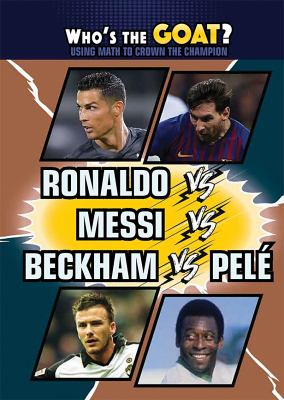 Ronaldo vs. Messi vs. Beckham vs. Pelé