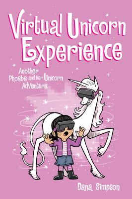 Virtual unicorn experience : another Phoebe and her unicorn adventure