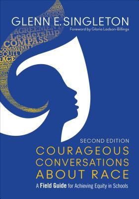 Courageous conversations about race : a field guide for achieving equity in schools