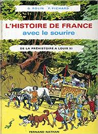 L'histoire de France avec le sourire : de la prehistoire a Louis XI