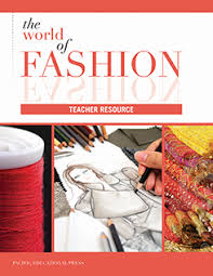 The world of fashion : teacher resource