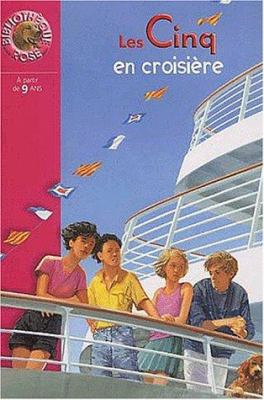 Les Cinq en croisière : une nouvelle aventure des personnages créés par Enid Blyton