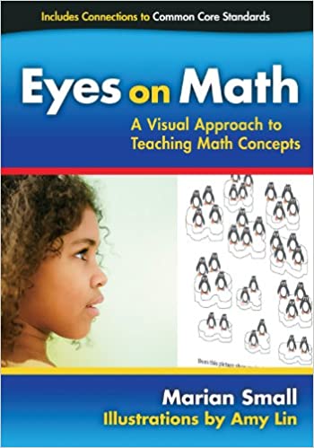 Eyes on math : a visual approach to teaching math concepts