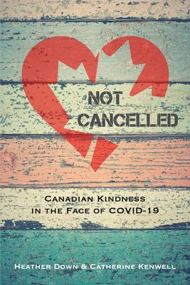 Not cancelled : Canadian kindness in the face of COVID-19