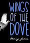 Wings of the dove, Volume 1.