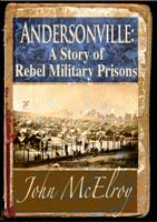 Andersonville: a story of Rebel military prisons