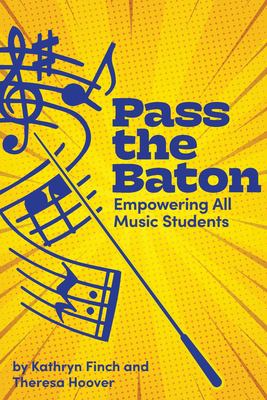 Pass the baton : empowering students in the music room
