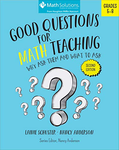 Good questions for math teaching, grades 5-8 : why ask them and what to ask