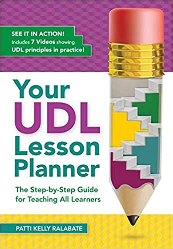 Your UDL lesson planner : the step-by-step guide for teaching all learners