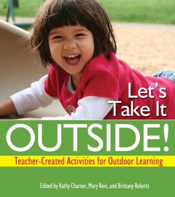 Let's take it outside! : teacher-created activities for outdoor learning