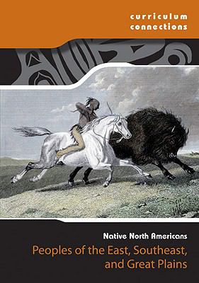 Native North Americans : peoples of the east, southeast, and plains