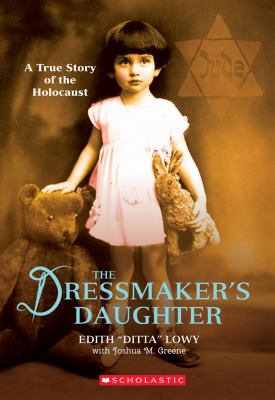 The dressmaker's daughter : a true story of the Holocaust