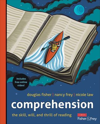 Comprehension [Grades K-12] : The skill, will, and thrill of reading