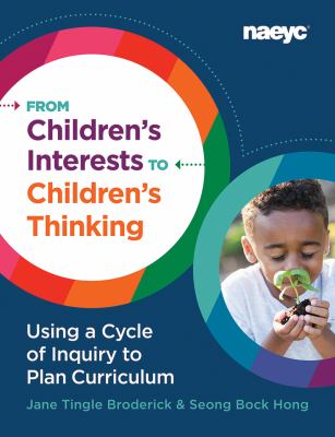 From children's interests to children's thinking : using a cycle of inquiry to plan curriculum