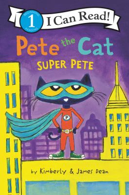 Pete the Cat : Super Pete