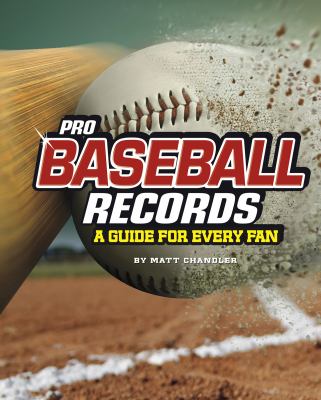 Pro baseball records : a guide for every fan